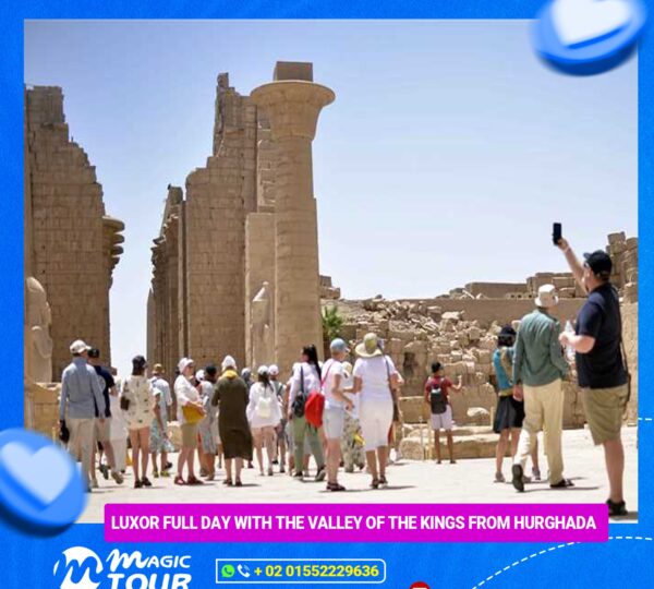 Luxor Full Day With The Valley Of Queens From Hurghada